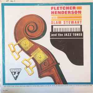 Fletcher Henderson With Slam Stewart And The Jazz Tones - Fletcher Henderson With Slam Stewart And The Jazz Tones