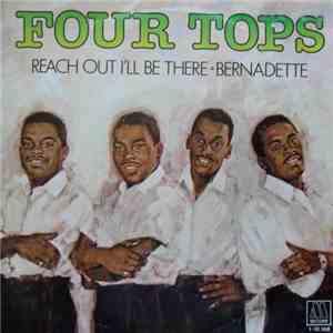 Four Tops - Reach Out I'll Be There / Bernadette