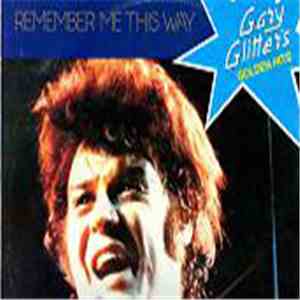 Gary Glitter - Remember Me This Way - Gary Glitter's Golden Hits