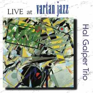 Hal Galper Trio - Live At Vartan Jazz