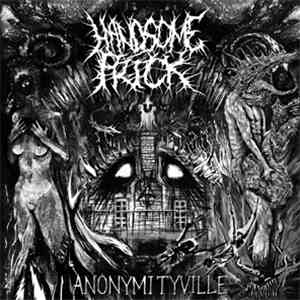Handsome Prick - Anonymityville