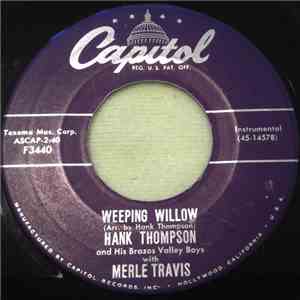 Hank Thompson and His Brazos Valley Boys, Merle Travis - Weeping Willow / Y ...