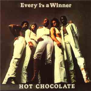 Hot Chocolate - Every 1's A Winner