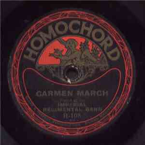 Imperial Regimental Band - Carmen March / Selection From Carmen