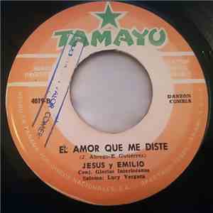 Jesus Y Emilio, Conjunto Glorias Interioranas - El Sueño / El Amor Que Me D ...
