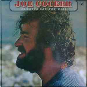Joe Cocker - Jamaica Say You Will