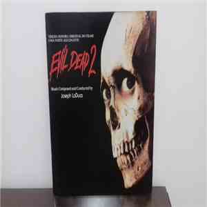 Joseph LoDuca - Evil Dead 2 (Original Soundtrack Recording)