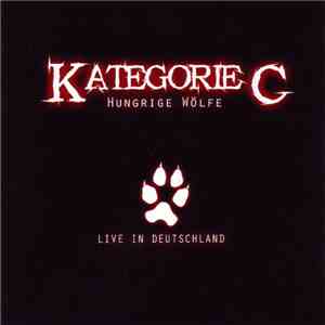 Kategorie C - Hungrige Wölfe - Live In Deutschland