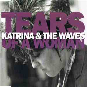 Katrina & The Waves - Tears Of A Woman