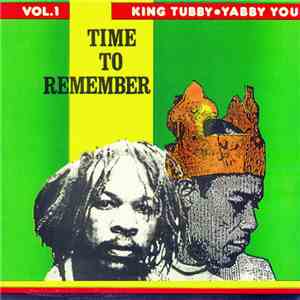 King Tubby & Yabby You - Time To Remember (Vol.1)
