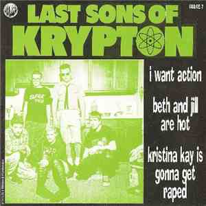 Last Sons Of Krypton - I Want Action