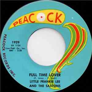 Little Frankie Lee And The Saxtons - Full Time Lover / Don't Make Me Cry