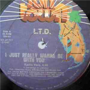 L.T.D.  - I Just Really Wanna Be With You