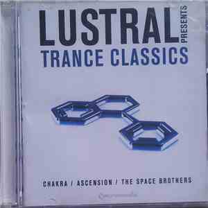 Lustral - Presents Trance Classics
