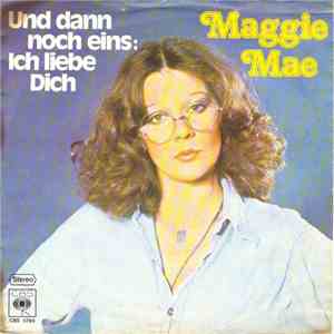 Maggie Mae - Und Dann Noch Eins: Ich Liebe Dich