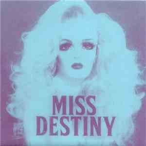 Miss Destiny  - House of Wax b/w The One
