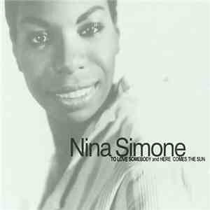 Nina Simone - To Love Somebody And Here Comes The Sun