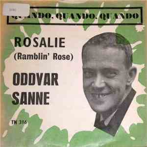 Oddvar Sanne - Quando, Quando, Quando / Rosalie (Ramblin' Rose)