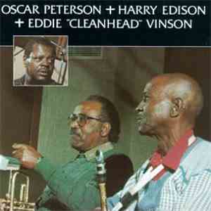 Oscar Peterson + Harry Edison + Eddie 