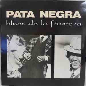 Pata Negra - Blues De La Frontera