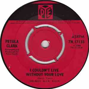 Petula Clark - I Couldn't Live Without Your Love