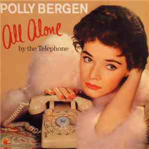 Polly Bergen - All Alone By The Telephone