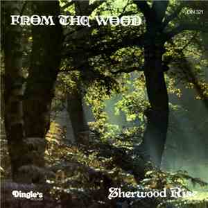Sherwood Rise - From The Wood