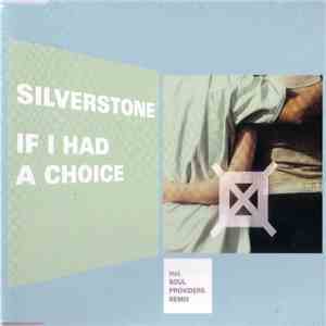 Silverstone - If I Had A Choice