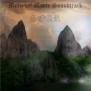 Soar  - Medieval Movie Soundtrack