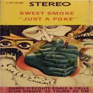 Sweet Smoke - Just A Poke