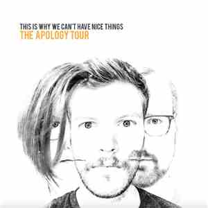 The Apology Tour - This Is Why We Can't Have Nice Things