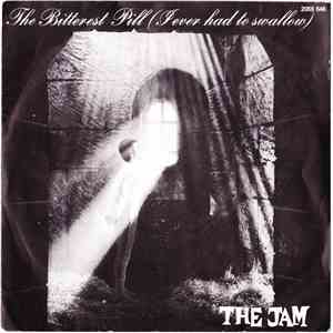 The Jam - The Bitterest Pill (I Ever Had To Swallow)