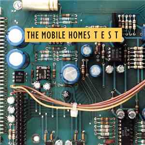 The Mobile Homes - Test