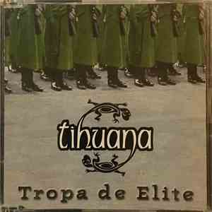 Tihuana - Tropa De Elite