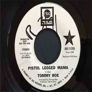 Tommy Roe - Pistol Legged Mama