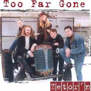 Too Far Gone  - Zetor'n