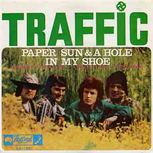 Traffic - Paper Sun & A Hole In My Shoe