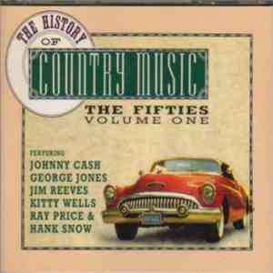 Various - The History Of Country Music - The Fifties - Volume 1