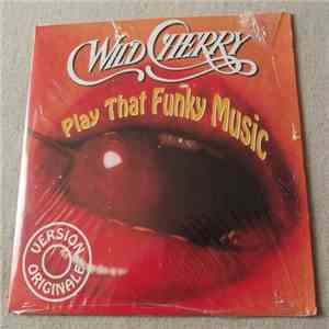 Wild Cherry - Play That Funky Music