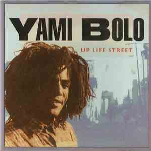 Yami Bolo - Up Life Street