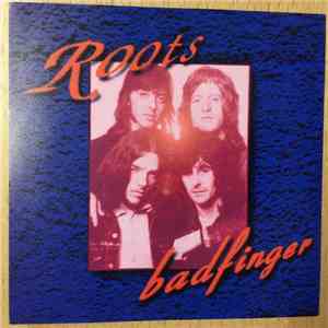 Badfinger - Roots