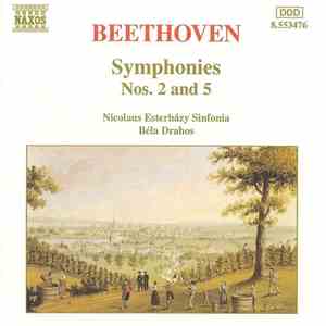 Beethoven / Nicolaus Esterházy Sinfonia / Béla Drahos - Symphonies Nos. 2 And 5