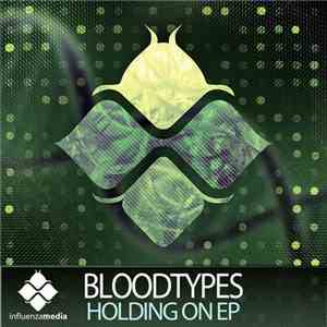 Bloodtypes - Holding On EP