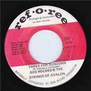 Bob Holmes & The Strings Of Avalon - Ode To Billy Joe / Three For Sundown