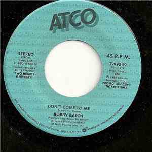 Bobby Barth - Don't Come To Me