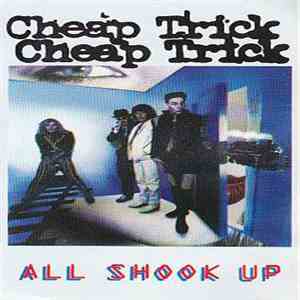 Cheap Trick - All Shook Up