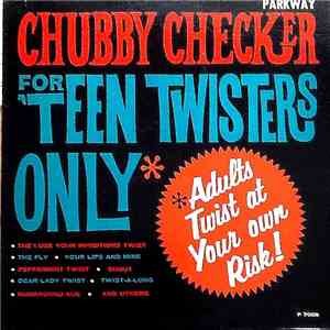 Chubby Checker - For 'Teen Twisters Only