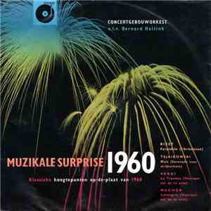 Concertgebouworkest o.l.v. Bernard Haitink - Muzikale Surprise 1960 (Klassi ...