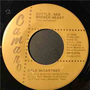 Dale McCartney - Bottle, And Broken Heart / Some One To Talk To