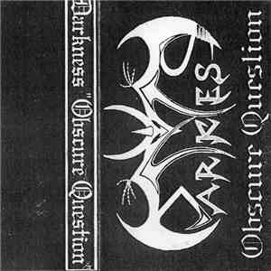 Darkness - Obscure Question